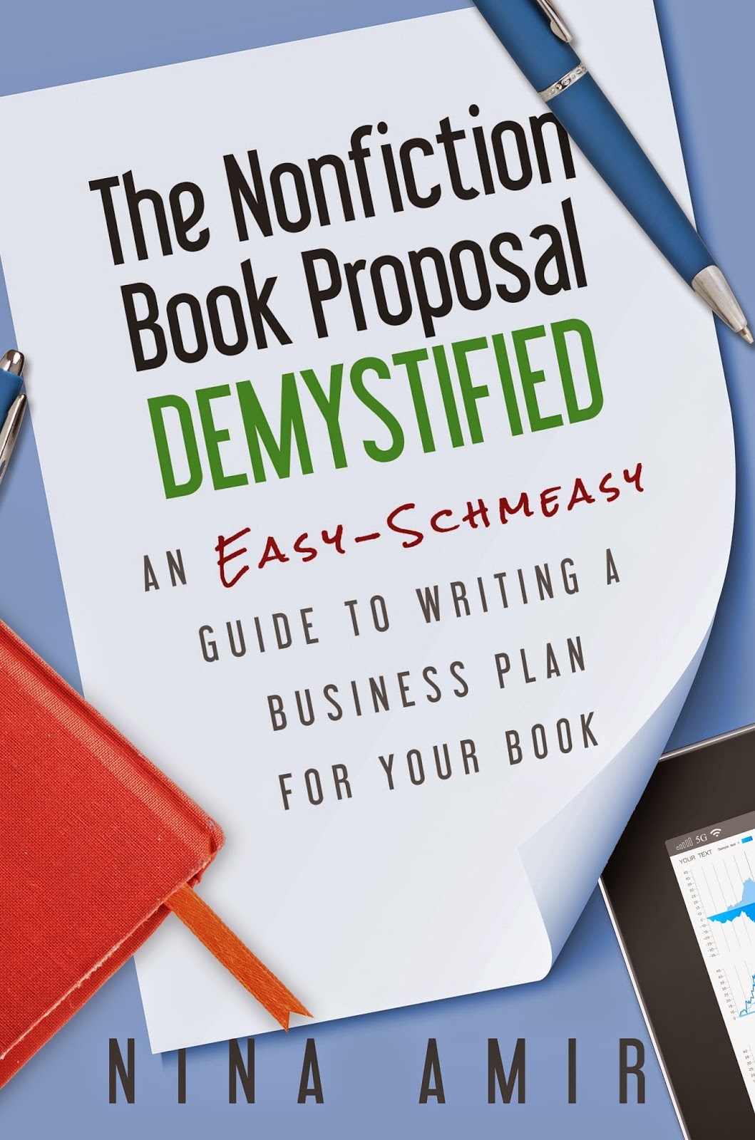 The Nonfiction Book Proposal Demystified: It’s a Business Plan
