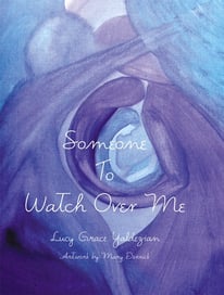 Someone to Watch Over Me by Lucy Grace Yaldezian.jpeg