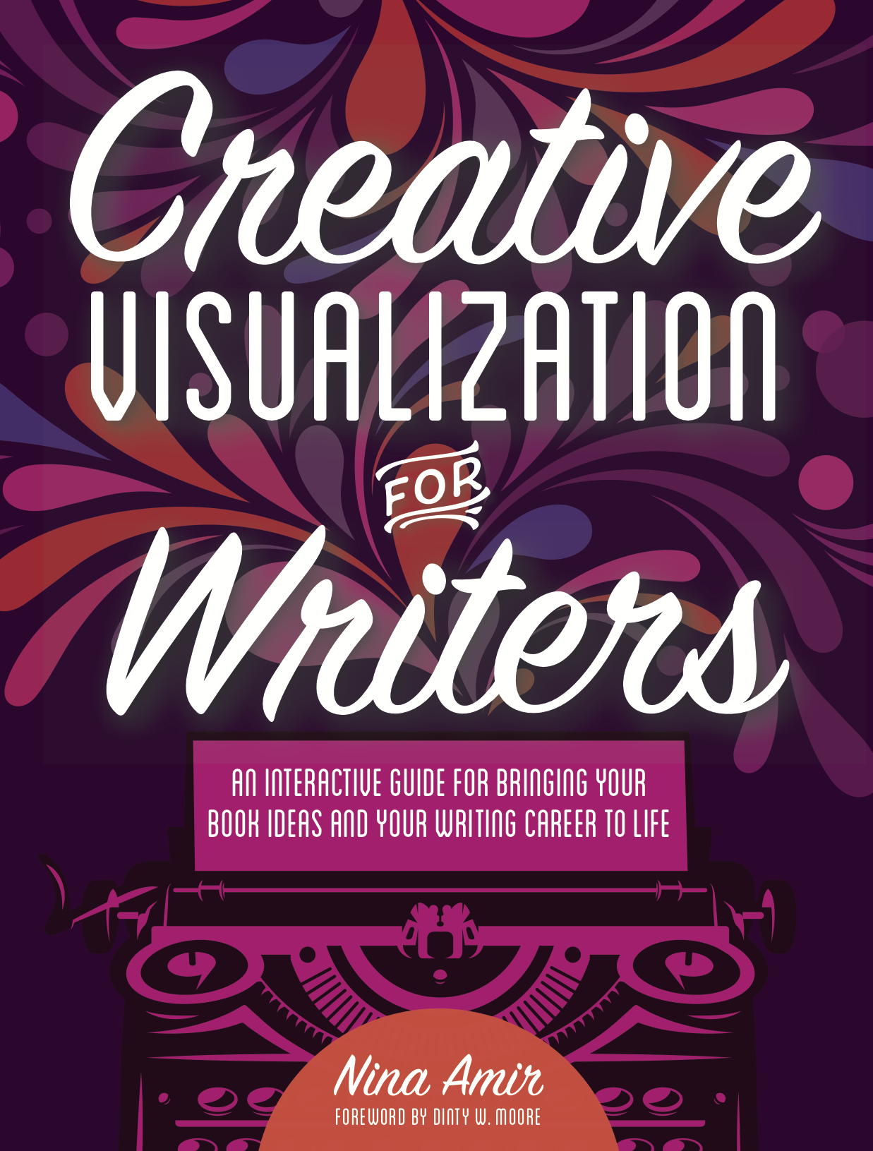 Nina Amir's New Book: Creative Visualization for Writers